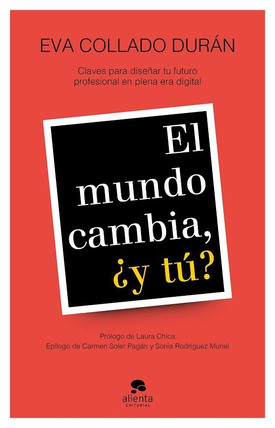 EL MUNDO CAMBIA,¿Y TÚ? CLAVES PARA DISEÑAR TU FUTURO PROFESIONAL EN PLENA ERA DIGITAL | 9788417568351 | COLLADO DURÁN,EVA | Libreria Geli - Librería Online de Girona - Comprar libros en catalán y castellano