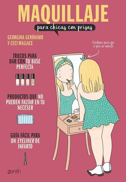 MAQUILLAJE PARA CHICAS CON PRISAS | 9788408201908 | GERÓNIMO,GEORGINA/WALLACE,CECI | Libreria Geli - Librería Online de Girona - Comprar libros en catalán y castellano