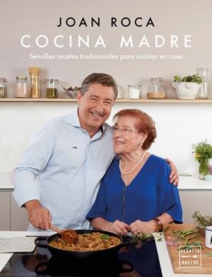 COCINA MADRE.RECETAS SENCILLAS Y TRADICIONALES PARA COCINAR EN CASA | 9788408202189 | ROCA,JOAN | Llibreria Geli - Llibreria Online de Girona - Comprar llibres en català i castellà