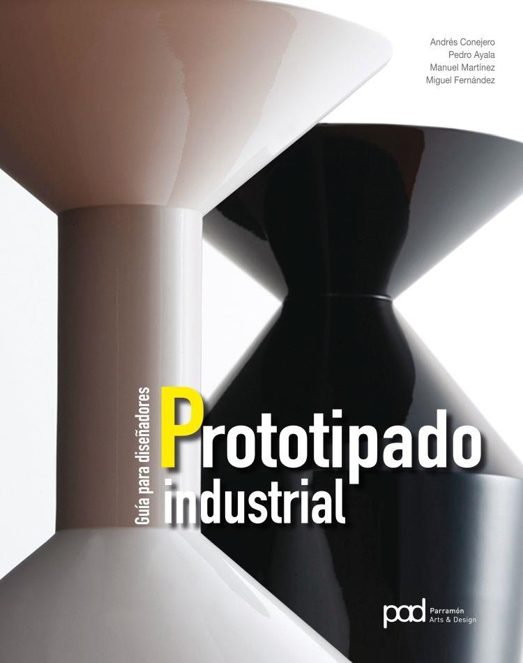 GUÍA PARA DISEÑADORES PROTOTIPADO INDUSTRIAL | 9788434210332 | A.A.D.D. | Libreria Geli - Librería Online de Girona - Comprar libros en catalán y castellano