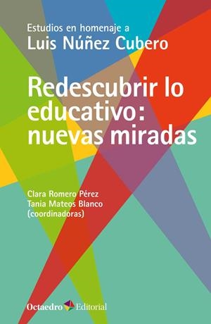 REDESCUBRIR LO EDUCATIVO:NUEVAS MIRADAS | 9788417667221 | ROMERO PÉREZ,CLARA/MATEOS BLANCO,TANIA | Libreria Geli - Librería Online de Girona - Comprar libros en catalán y castellano