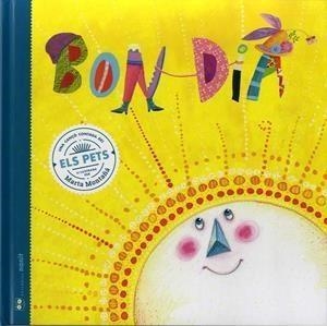 BON DIA.UNA CANÇÓ CONTADA D'ELS PETS | 9788494977411 | MONTAÑA,MARTA/FIGUERAS TORTRAS,LAIA/PUYUELO CAPELLAS,NÚRIA | Llibreria Geli - Llibreria Online de Girona - Comprar llibres en català i castellà