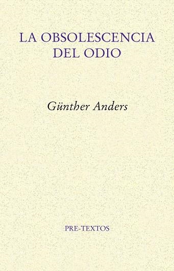 LA OBSOLESCENCIA DEL ODIO | 9788417143992 | ANDERS,GÜNTHER | Libreria Geli - Librería Online de Girona - Comprar libros en catalán y castellano