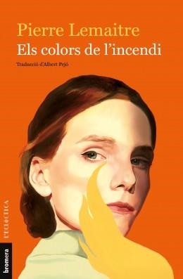 ELS COLORS DE L'INCENDI | 9788490269619 | LEMAITRE,PIERRE | Libreria Geli - Librería Online de Girona - Comprar libros en catalán y castellano