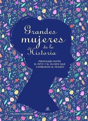GRANDES MUJERES DE LA HISTORIA | 9788466238809 | CORREDOR FERREIRA,PALOMA | Libreria Geli - Librería Online de Girona - Comprar libros en catalán y castellano