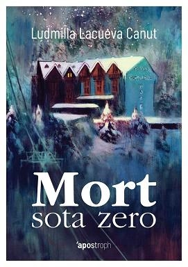 MORT SOTA ZERO | 9788494791475 | LACUEVA CANUT,LUDMILLA | Libreria Geli - Librería Online de Girona - Comprar libros en catalán y castellano