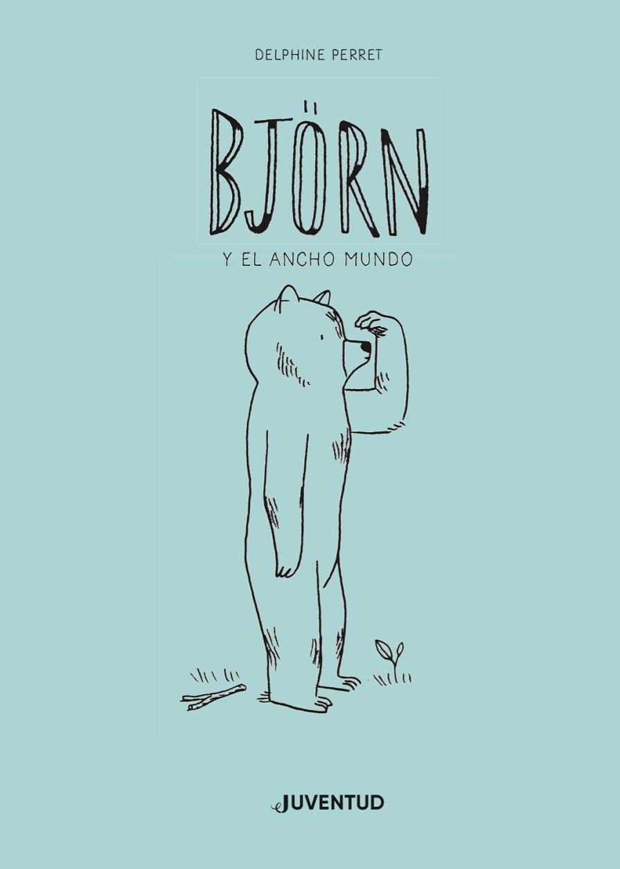 BJORN Y EL ANCHO MUNDO | 9788426145871 | PERRET,DELPHINE | Llibreria Geli - Llibreria Online de Girona - Comprar llibres en català i castellà