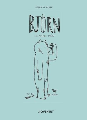 BJORN I L'AMPLE MÓN | 9788426145888 | PERRET,DELPHINE | Libreria Geli - Librería Online de Girona - Comprar libros en catalán y castellano