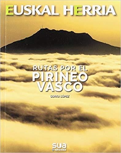 RUTAS POR EL PIRINEO VASCO | 9788482167008 | LÓPEZ,GORKA | Libreria Geli - Librería Online de Girona - Comprar libros en catalán y castellano