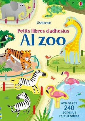 AL ZOO(PETITS LLIBRES ADHESIUS) | 9781474960960 |   | Libreria Geli - Librería Online de Girona - Comprar libros en catalán y castellano