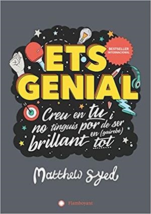 ETS GENIAL.CREU EN TU I NO TINGUIS POR DE SER BRILLANT EN (GAIREBÉ) TOT | 9788417749071 | SYED,MATTHEW | Libreria Geli - Librería Online de Girona - Comprar libros en catalán y castellano