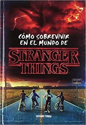 CÓMO SOBREVIVIR EN EL MUNDO DE STRANGER THINGS | 9788449454448 | Libreria Geli - Librería Online de Girona - Comprar libros en catalán y castellano