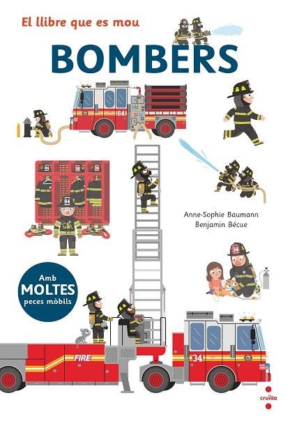 EL LLIBRE QUE ES MOU.BOMBERS | 9788466145503 | BAUMANN,ANNE-SOPHIE | Libreria Geli - Librería Online de Girona - Comprar libros en catalán y castellano