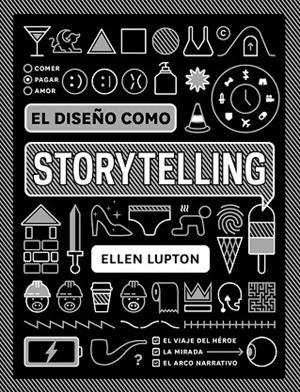 EL DISEÑO COMO STORYTELLING | 9788425231865 | LUPTON,ELLEN | Llibreria Geli - Llibreria Online de Girona - Comprar llibres en català i castellà