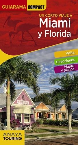 MIAMI Y FLORIDA(GUIARAMA COMPACT.UN CORTO VIAJE A.EDICION 2019) | 9788499359922 | Llibreria Geli - Llibreria Online de Girona - Comprar llibres en català i castellà