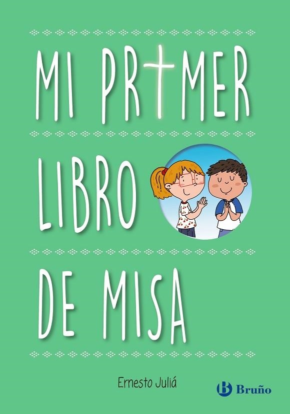 MI PRIMER LIBRO DE MISA | 9788469623534 | JULIÁ,ERNESTO | Libreria Geli - Librería Online de Girona - Comprar libros en catalán y castellano