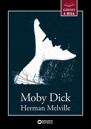 MOBY DICK(CATALÀ) | 9788448947798 | MELVILLE,HERMAN | Libreria Geli - Librería Online de Girona - Comprar libros en catalán y castellano
