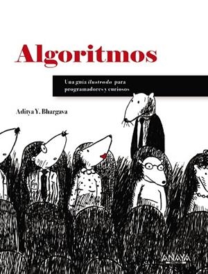 ALGORITMOS.GUÍA ILUSTRADA PARA PROGRAMADORES Y CURIOSOS | 9788441540989 | BHARGAVA,ADITYA Y. | Llibreria Geli - Llibreria Online de Girona - Comprar llibres en català i castellà
