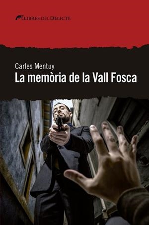 LA MEMÒRIA DE LA VALL FOSCA | 9788494936173 | MENTUY,CARLES | Libreria Geli - Librería Online de Girona - Comprar libros en catalán y castellano