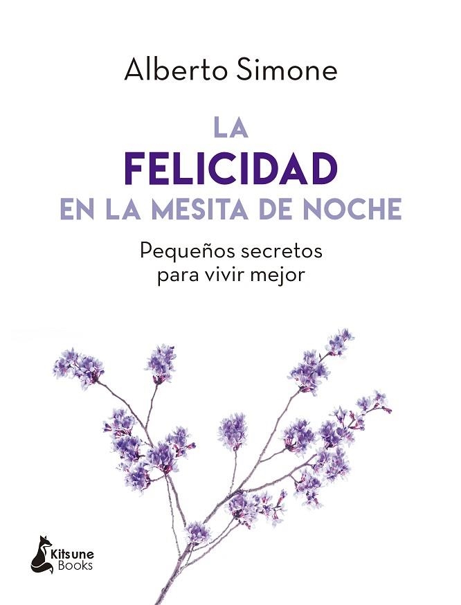 LA FELICIDAD EN LA MESITA DE NOCHE.PEQUEÑOS SECRETOS PARA VIVIR MEJOR | 9788416788279 | SIMONE,ALBERTO | Llibreria Geli - Llibreria Online de Girona - Comprar llibres en català i castellà