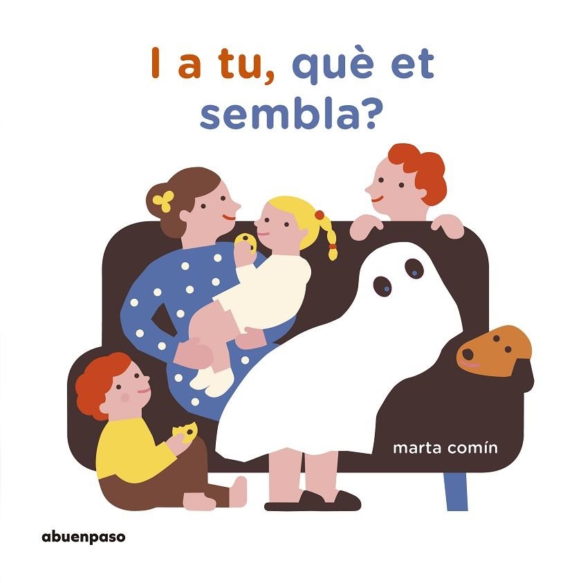 I A TU,QUÈ ET SEMBLA? | 9788417555078 | COMÍN PÉREZ,MARTA | Libreria Geli - Librería Online de Girona - Comprar libros en catalán y castellano