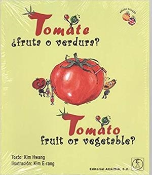 TOMATE.FRUTA O VERDURA?/TOMATO FRUIT OR VEGETABLE?(BILINGUE) | 9788420011912 | HWANG,KIM | Llibreria Geli - Llibreria Online de Girona - Comprar llibres en català i castellà
