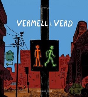 VERMELL I VERD | 9788494885945 | GAY,GABRIEL | Libreria Geli - Librería Online de Girona - Comprar libros en catalán y castellano