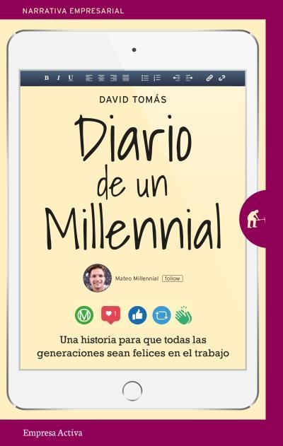 DIARIO DE UN MILLENNIAL.UNA HISTORIA SOBRE LOS CONFLICTOS GENERACIONALES EN EL TRABAJO | 9788416997053 | TOMÁS,DAVID | Libreria Geli - Librería Online de Girona - Comprar libros en catalán y castellano