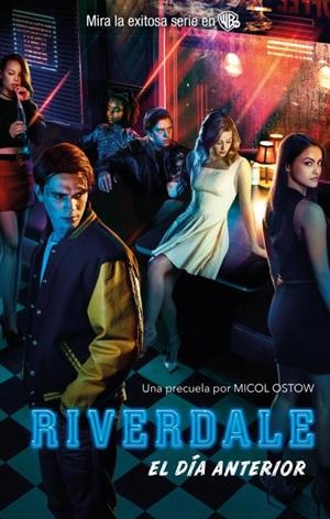 RIVERDALE.EL DÍA ANTERIOR | 9788492918362 | OSTOW,MICOL | Libreria Geli - Librería Online de Girona - Comprar libros en catalán y castellano