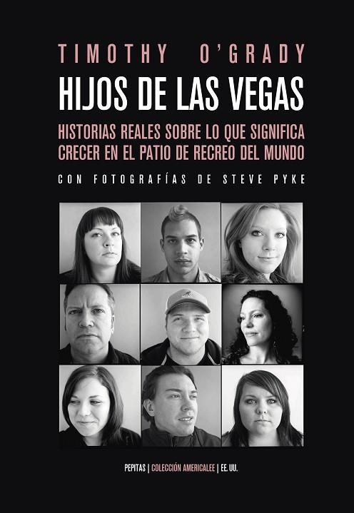 HIJOS DE LAS VEGAS.HISTORIAS REALES SOBRE LO QUE SIGNIFICA CRECER EN EL PATIO DE RECREO DEL MUNDO | 9788417386252 | O´GRADY,TIMOTHY | Libreria Geli - Librería Online de Girona - Comprar libros en catalán y castellano