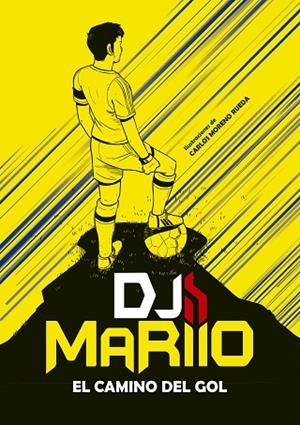 EL CAMINO DEL GOL | 9788417460877 | DJMARIIO | Llibreria Geli - Llibreria Online de Girona - Comprar llibres en català i castellà