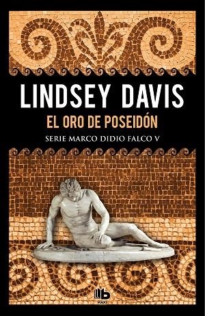 EL ORO DE POSEIDÓN(SERIE MARCO DIDIO FALCO 5) | 9788490708088 | DAVIS,LINDSEY | Llibreria Geli - Llibreria Online de Girona - Comprar llibres en català i castellà