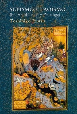 SUFISMO Y TAOÍSMO.IBN ARABI,LAOZI Y ZHUANGZI | 9788417624453 | IZUTSU,TOSHIHIKO | Libreria Geli - Librería Online de Girona - Comprar libros en catalán y castellano
