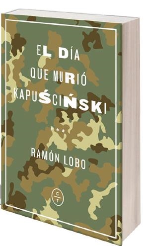 EL DÍA QUE MURIÓ KAPUSCINSKI | 9788494913143 | LOBO,RAMÓN | Llibreria Geli - Llibreria Online de Girona - Comprar llibres en català i castellà