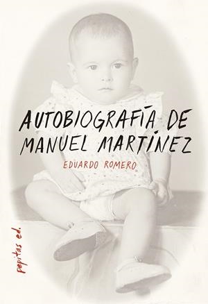 AUTOBIOGRAFÍA DE MANUEL MARTÍNEZ | 9788417386283 | ROMERO,EDUARDO | Llibreria Geli - Llibreria Online de Girona - Comprar llibres en català i castellà