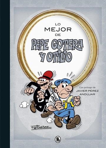 LO MEJOR DE  PEPE GOTERA Y OTILIO | 9788402421708 | IBÁÑEZ,FRANCISCO | Libreria Geli - Librería Online de Girona - Comprar libros en catalán y castellano