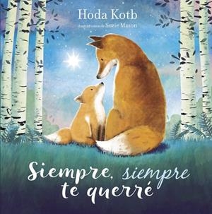 SIEMPRE,SIEMPRE TE QUERRÉ | 9788448852061 | KOTB,HODA/MASON,SUZIE | Llibreria Geli - Llibreria Online de Girona - Comprar llibres en català i castellà