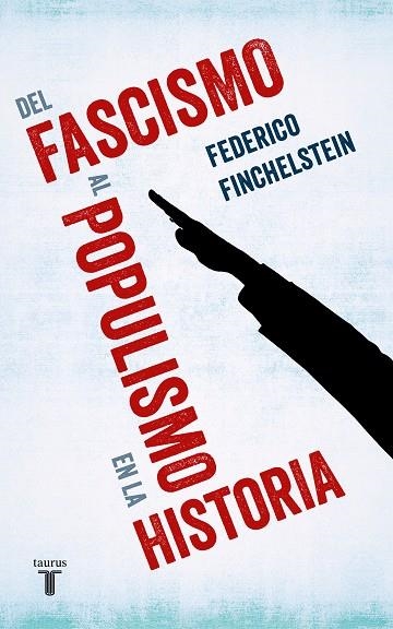 DEL FASCISMO AL POPULISMO EN LA HISTORIA | 9788430622009 | FINCHELSTEIN,FEDERICO | Llibreria Geli - Llibreria Online de Girona - Comprar llibres en català i castellà