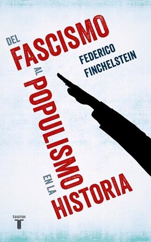 DEL FASCISMO AL POPULISMO EN LA HISTORIA | 9788430622009 | FINCHELSTEIN,FEDERICO | Llibreria Geli - Llibreria Online de Girona - Comprar llibres en català i castellà