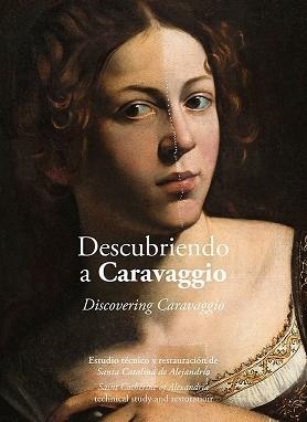 DESCUBRIENDO A CARAVAGGIO.ESTUDIO TÉCNICO Y RESTAURACIÓN DE SANTA CATALINA DE ALEJANDRÍA | 9788417173265 |   | Llibreria Geli - Llibreria Online de Girona - Comprar llibres en català i castellà
