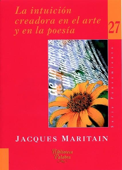 LA INTUICION CREADORA EN EL ARTE Y EN LA POES | 9788482398839 | MARITAIN,JACQUES | Libreria Geli - Librería Online de Girona - Comprar libros en catalán y castellano