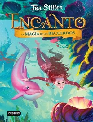 ENCANTO.LA MAGIA DE LOS RECUERDOS | 9788408204374 | STILTON,TEA | Libreria Geli - Librería Online de Girona - Comprar libros en catalán y castellano
