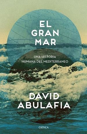EL GRAN MAR.UNA HISTORIA HUMANA DEL MEDITERRÁNEO | 9788491990871 | ABULAFIA,DAVID | Llibreria Geli - Llibreria Online de Girona - Comprar llibres en català i castellà