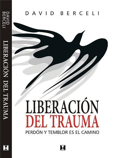 LIBERACIÓN DEL TRAUMA | 9789562421195 | BERCELI,DAVID | Libreria Geli - Librería Online de Girona - Comprar libros en catalán y castellano