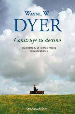CONSTRUYE TU DESTINO | 9788499089928 | DYER,WAYNE W. | Libreria Geli - Librería Online de Girona - Comprar libros en catalán y castellano