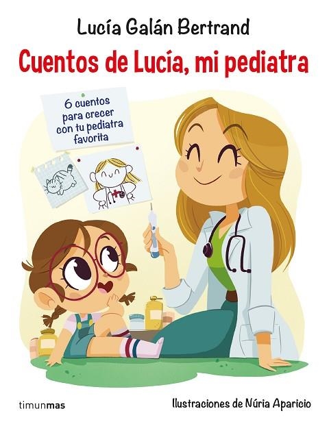 CUENTOS DE LUCÍA,MI PEDIATRA | 9788408201687 | GALÁN BERTRAND,LUCÍA | Llibreria Geli - Llibreria Online de Girona - Comprar llibres en català i castellà