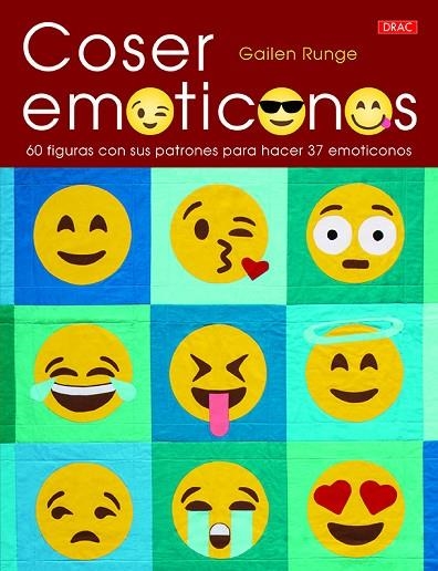 COSER EMOTICONOS.60 FIGURAS CON SUS PATRONES PARA HACER 37 EMOTICONOS | 9788498746273 | RUNGE,GAILEN | Libreria Geli - Librería Online de Girona - Comprar libros en catalán y castellano
