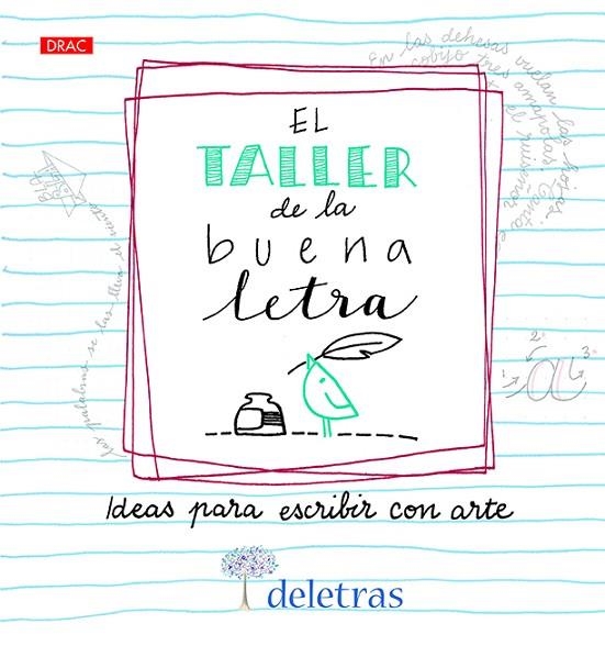EL TALLER DE LA BUENA LETRA.IDEAS PARA ESCRIBIR CON ARTE | 9788498746198 | COLL,ANNA/VILLALOBOS,BELCHA | Libreria Geli - Librería Online de Girona - Comprar libros en catalán y castellano