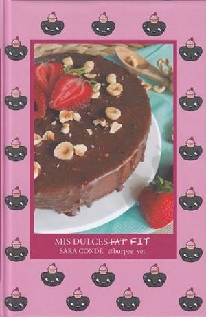 MIS DULCES FIT | 9788480184427 | CONDE,SARA | Libreria Geli - Librería Online de Girona - Comprar libros en catalán y castellano