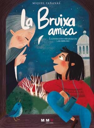 LA BRUIXA AMIGA | 9788409090891 | FAÑANÀS,MIQUEL | Libreria Geli - Librería Online de Girona - Comprar libros en catalán y castellano